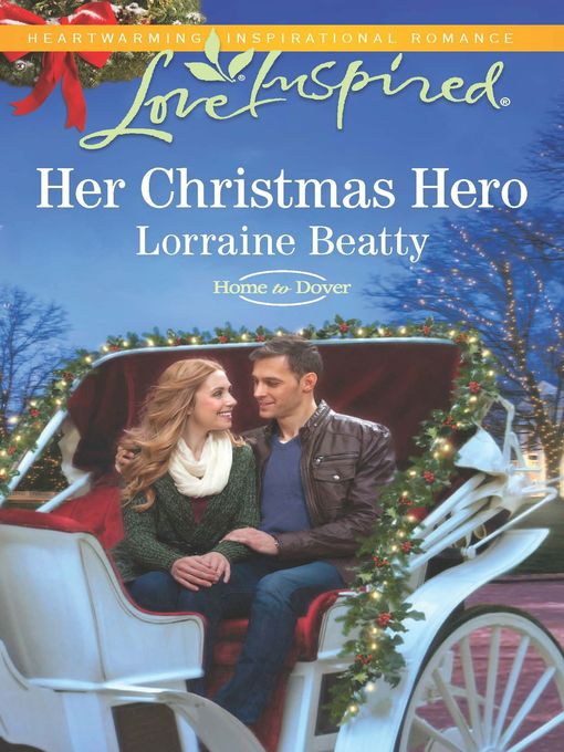 Title details for Her Christmas Hero by Lorraine Beatty - Available